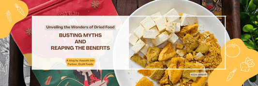 Unveiling the Wonders of Dried Food: Busting Myths and Reaping the Benefits