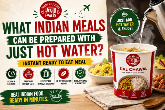 What Indian Meals Can Be Prepared With Just Hot Water? Instant Ready to Eat Meal